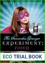 The Samantha Granger Experiment: Fused