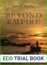 Beyond Empire: The End of Britain|s Colonial Encounter