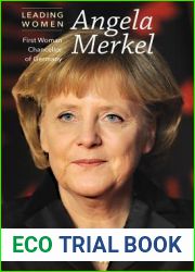 Angela Merkel: First Woman Chancellor of Germany (Leading Women)