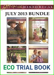 Love Inspired Historical July 2013 Bundle: The Outlaw|s Redemption An Unexpected Wife A Lady of Quality Into the Wilderness