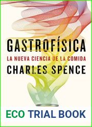 Gastrofisica: La nueva ciencia de la comida (Contextos) (Spanish Edition)