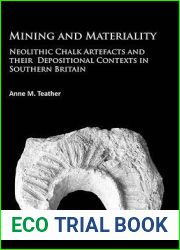 Mining and Materiality: Neolithic Chalk Artefacts and their Depositional Contexts in Southern Britain