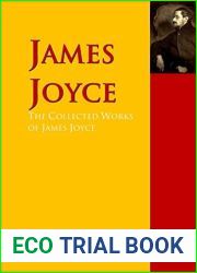 The Collected Works of James Joyce: The Complete Works PergamonMedia (Highlights of World Literature)