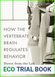 How the Vertebrate Brain Regulates Behavior: Direct from the Lab