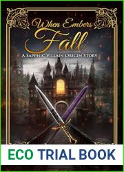 When Embers Fall: A Sapphic Villain Origin Story