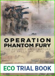 Operation Phantom Fury: The Assault and Capture of Fallujah, Iraq
