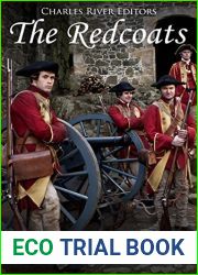 The Redcoats: The History of the British Army in the 18th Century