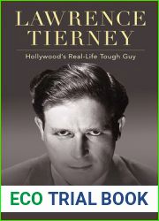 Lawrence Tierney: Hollywood|s Real-Life Tough Guy (Screen Classics)