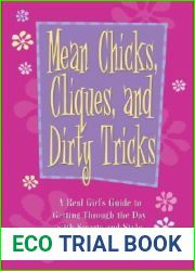 Mean Chicks, Cliques, And Dirty Tricks: A Real Girl|s Guide to Getting Through the Day with Smarts and Style