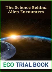 The Science Behind Alien Encounters (The Science Behind…)