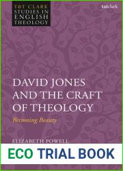 David Jones and the Craft of Theology: Becoming Beauty (T and T Clark Studies in English Theology)