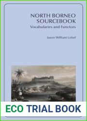 North Borneo Sourcebook: Vocabularies and Functors (PALI Language Texts-Southeast Asia)