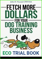 Fetch More Dollars For Your Dog Training Business