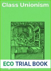 Class Unionism: Solidarity and Struggle: Labor Rights in the Progressive Era