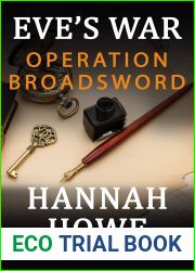 Operation Broadsword : Eve|s War (The Heroines of SOE, #3)