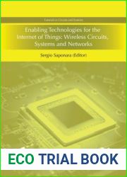 Enabling Technologies for the Internet of Things: Wireless Circuits, Systems and Networks (Tutorials in Circuits and Systems)