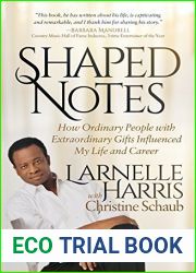 Shaped Notes: How Ordinary People with Extraordinary Gifts Influenced My Life and Career