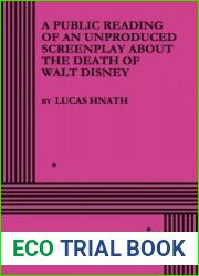 A Public Reading of an Unproduced Screenplay About the Death of Walt Disney: A Play