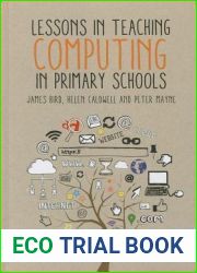 Lessons in Teaching Computing in Primary Schools