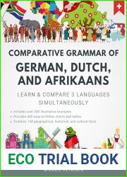 Comparative Grammar of German, Dutch and Afrikaans: Learn and Compare 3 Languages Simultaneously