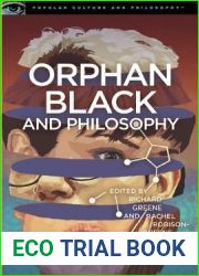 Orphan Black and Philosophy: Grand Theft DNA (Popular Culture and Philosophy, 102)