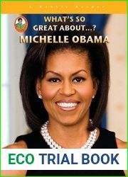 Michelle Obama (What|s So Great About…?) (A Robbie Reader: What|s So Great About…?)