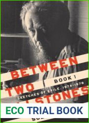 Between Two Millstones, Book 1: Sketches of Exile, 1974-1978 (The Center for Ethics and Culture Solzhenitsyn Series)