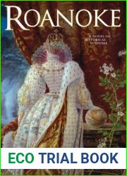 Roanoke: A Novel of Elizabethan Intrigue
