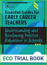 Essential Guides for Early Career Teachers: Understanding and Developing Positive Behaviour in Schools