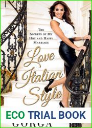 Love Italian Style: The Secrets of My Hot and Happy Marriage