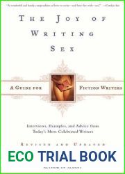 The Joy of Writing Sex: A Guide for Fiction Writers
