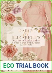 Darcy and Elizabeth|s Dreams of Redemption: A Pride and Prejudice Variation