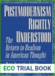 Postmodernism Rightly Understood: The Return to Realism in American Thought