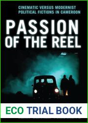 Passion of the Reel: Cinematic versus Modernist Political Fictions in Cameroon