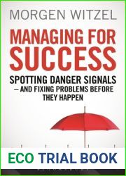 Managing for Success: Spotting Danger Signals - And Fixing Problems Before They Happen