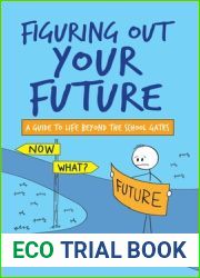 Figuring Out Your Future: A guide to life beyond the school gates