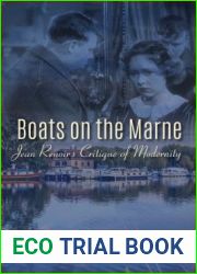 Boats on the Marne: Jean Renoir|s Critique of Modernity