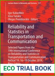 Reliability and Statistics in Transportation and Communication: Selected Papers from the 19th International Conference on Reliability and Statistics … (Lecture Notes in Networks and Systems, 117