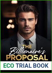 The Billionaire|s Proposal: An Off-Limits Brother|s Best Friend Romance