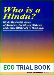 Who is a Hindu?: Hindu revivalist views of Animism, Buddhism, Sikhism, and other offshoots of Hinduism