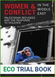 Women and Conflict in the Middle East: Palestinian Refugees and the Response to Violence (Library of Modern Middle East Studies)