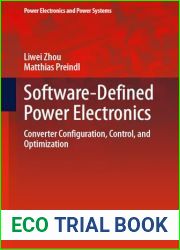 Software-Defined Power Electronics: Converter Configuration, Control, and Optimization (Power Electronics and Power Systems)