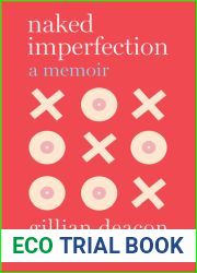Naked Imperfection: A Memoir