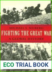 Fighting the Great War: A Global History (Polity Short Introductions)
