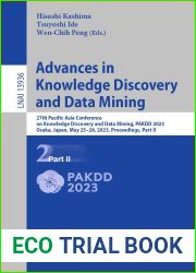 Advances in Knowledge Discovery and Data Mining: 27th Pacific-Asia Conference on Knowledge Discovery and Data Mining, PAKDD 2023, Osaka, Japan, May 25-28, … Notes in Computer Science Book 13936)