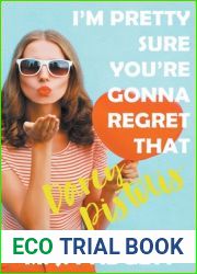 I|m Pretty Sure You|re Gonna Regret That Darcy Pistolis (I|m Pretty Sure About That Series)