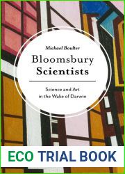Bloomsbury Scientists - Science and Art in the Wake of Darwin