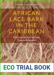 African Lace-bark in the Caribbean: The Construction of Race, Class, and Gender