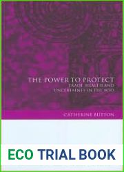 The Power to Protect: Trade, Health and Uncertainty in the WTO (Studies in International Trade and Investment Law)