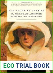 The Algerine Captive, or The Life and Adventures of Doctor Updike Underhill